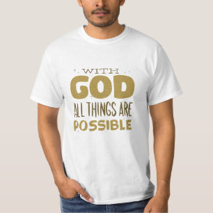 T-shirt Avec Dieu toutes les choses sont Cadeau possible