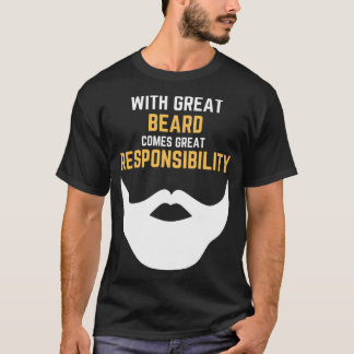 T-shirt Avec la grande barbe vient une grande responsabili