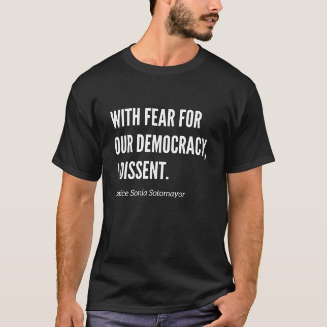 T-shirt Avec La Peur De Notre Démocratie, Je Divise La Jus (Devant)