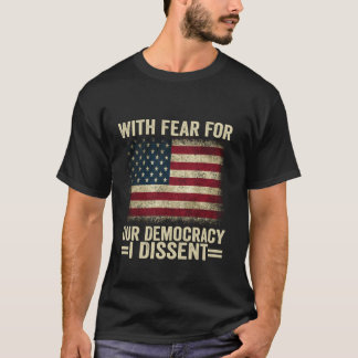 T-shirt Avec La Peur Pour Notre Démocratie, Je Divise En C