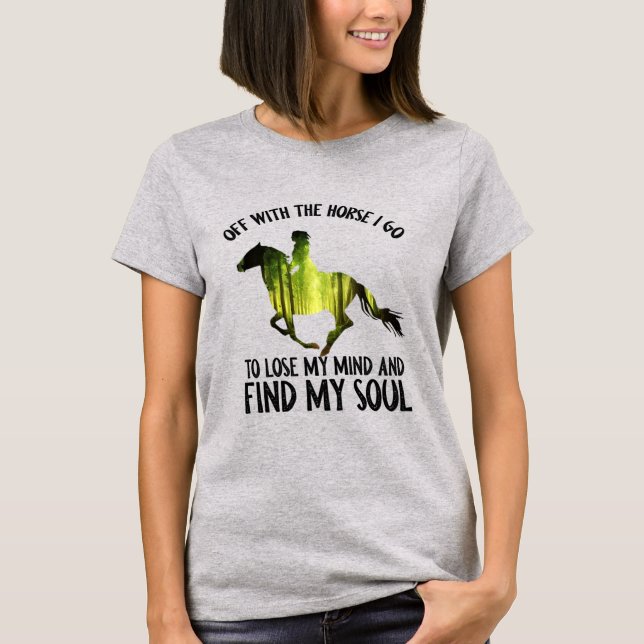 T-shirt Avec Le Cheval Je Vais Perdre Ma Forêt D'Esprit (Devant)