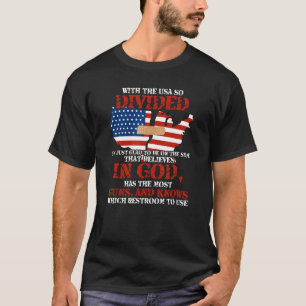 T-shirt Avec les Etats-Unis si divisés, je suis content d'