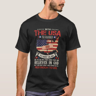 T-shirt Avec les USA si divisés, je suis content d'être su