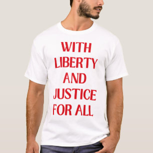 T-shirt Avec Liberté Et Justice Pour Tous