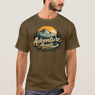 T-shirt Aventure Attend Explorer la Nature