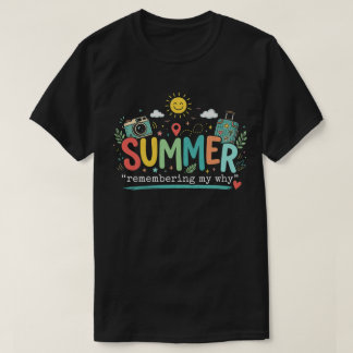 T-shirt Aventure d'été : Se souvenir de mon pourquoi