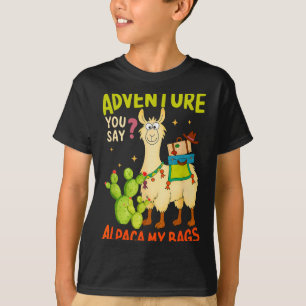 T-shirt Aventure drôle dites-vous Alpaga Mes sacs Lama Fem