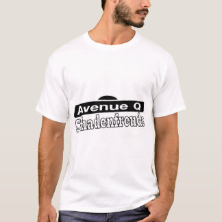 T-shirt Avenue Q- Schadenfreude