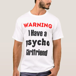 T-shirt Avertissant j'ai une chemise psychopathe d'amie