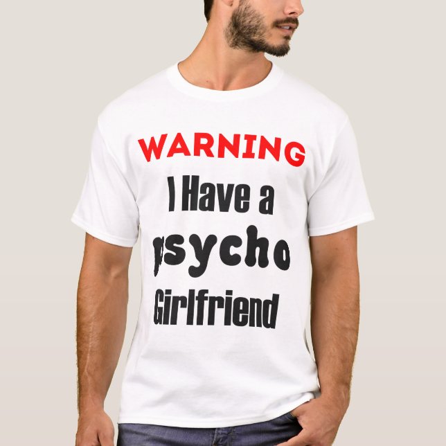 T-shirt Avertissant j'ai une chemise psychopathe d'amie (Devant)