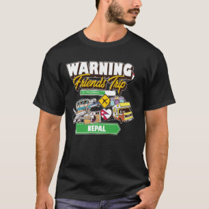 T-shirt Avertissement Amis Voyage en cours Népal Voyage Ma