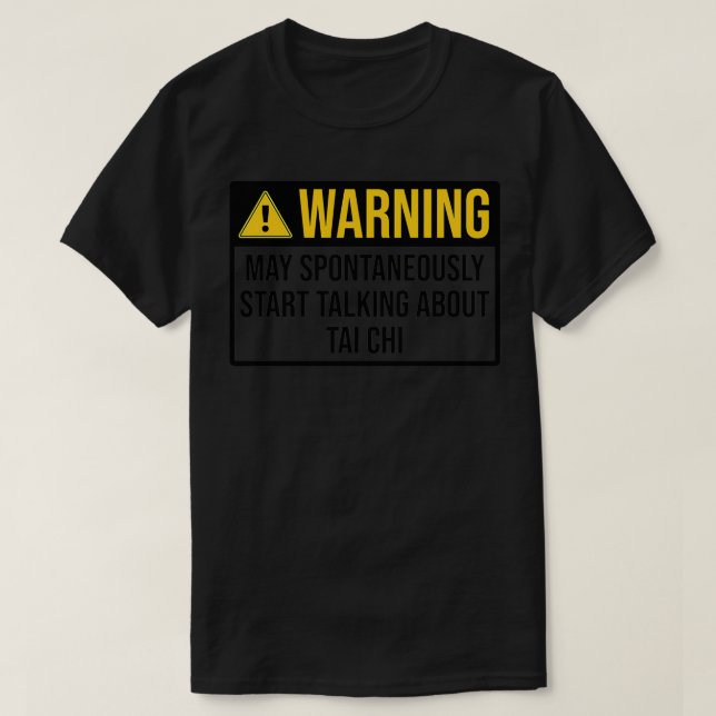 T-shirt Avertissement amusant de Tai Chi (Design devant)