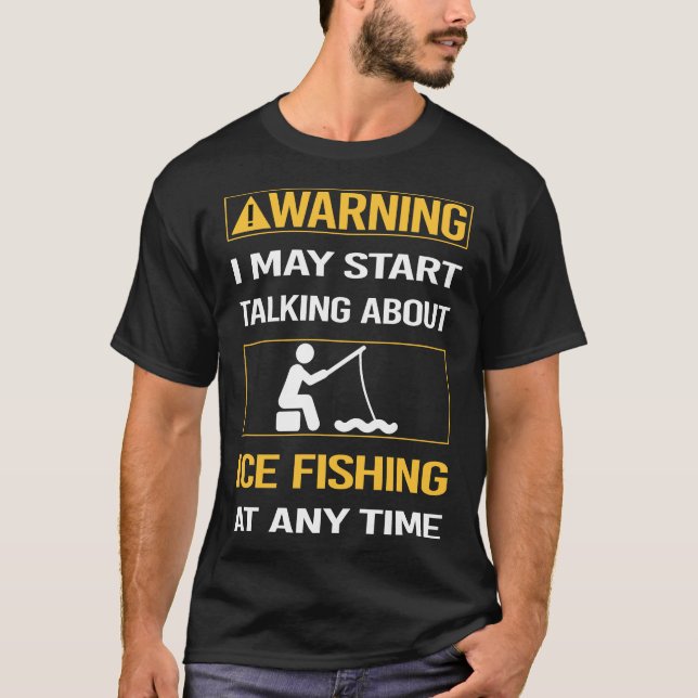 T-shirt Avertissement amusant Pêche sur glace (Devant)
