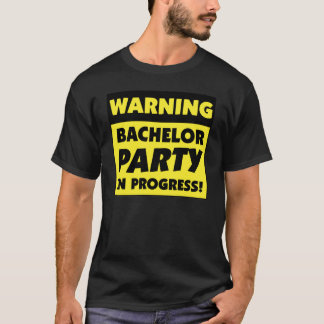 T-shirt Avertissement Bachelor Party en cours