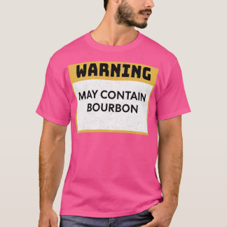 T-shirt Avertissement Bourbon pouvant contenir Bourbon 2