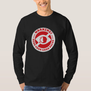 T-shirt Avertissement - Cacher Vos Bons Roches Chemises No