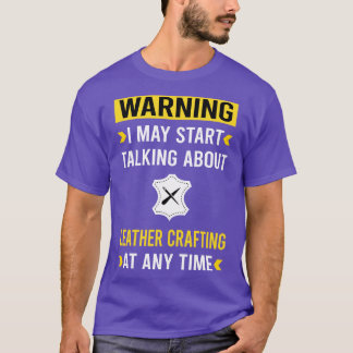 T-shirt Avertissement Cuir Artisanat Cuir Leathercraft