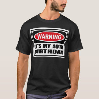 T-shirt Avertissement de 40