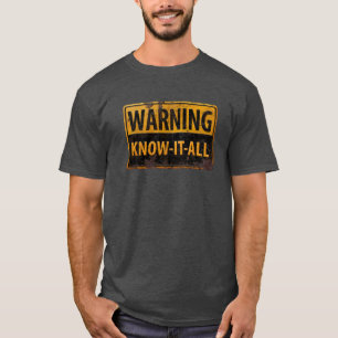 T-shirt AVERTISSEMENT de CONNAÎTRE--TOUT - signe de