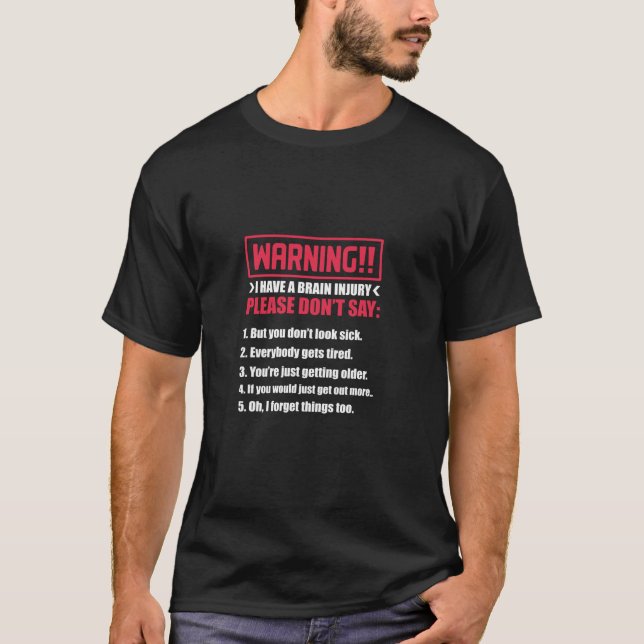 T-shirt Avertissement de dommage cérébral traumatique J'ai (Devant)