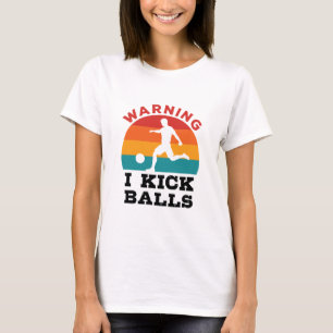 T-shirt Avertissement de Kickball Je tire des balles