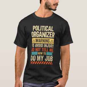 T-shirt Avertissement de l'organisateur politique