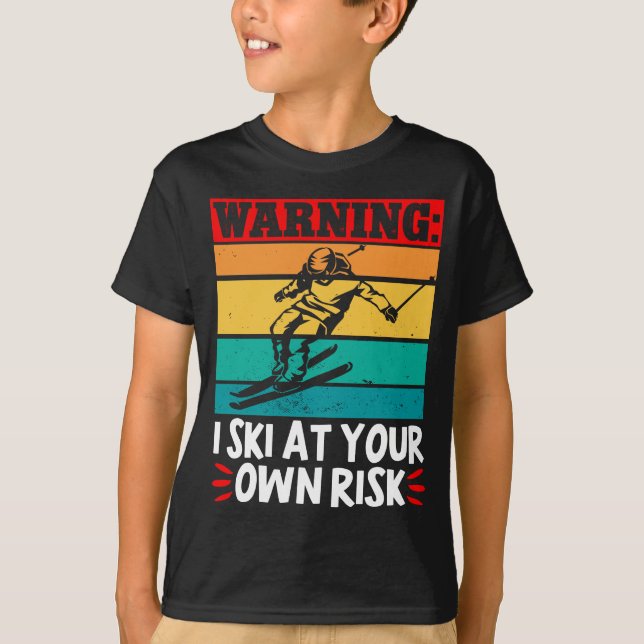 T-shirt Avertissement de ski : Je Skie À Vos Propres Risqu (Devant)