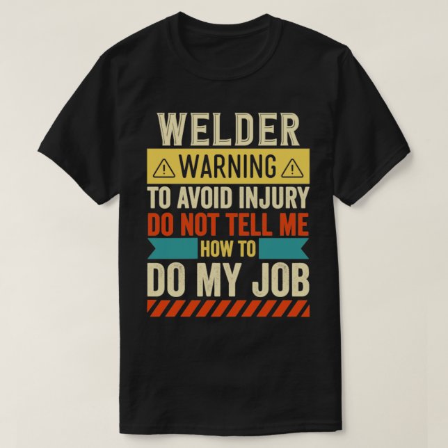 T-shirt Avertissement de soudeur (Design devant)