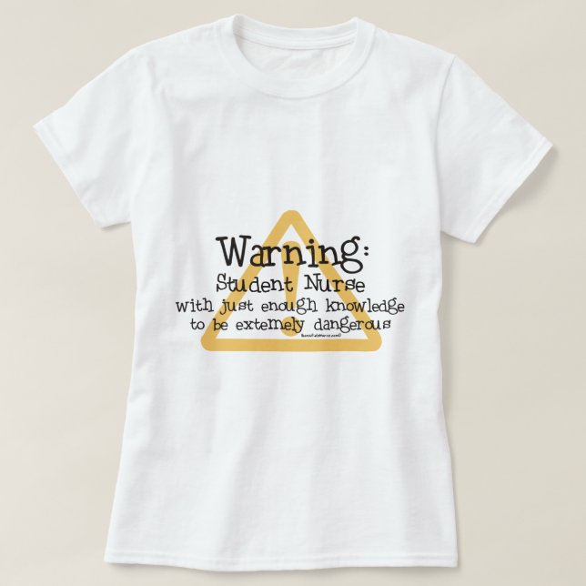 T-shirt Avertissement d'élève-infirmière (Design devant)