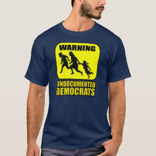 T-shirt Avertissement : Démocrate non documentés