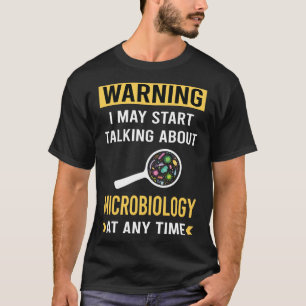 T-shirt Avertissement drôle Microbiologiste Microbiologist