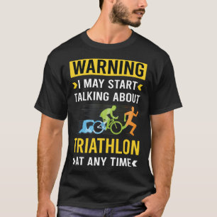 T-shirt Avertissement drôle Triathlon Triathlète