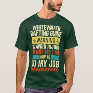 T-shirt Avertissement du guide de rafting d'eau vive
