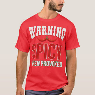 T-shirt Avertissement Épicé Quand Provoqué