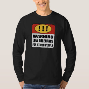 T-shirt Avertissement Faible Tolérance pour les personnes