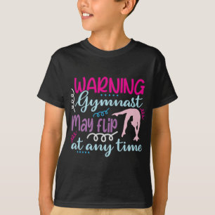 T-shirt Avertissement Gymnaste peut se retourner à tout mo