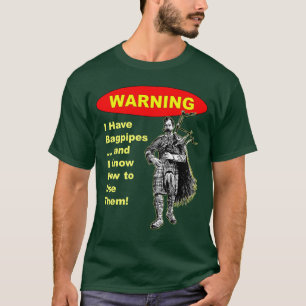 T-shirt Avertissement : J'ai des cornemuses et je sais