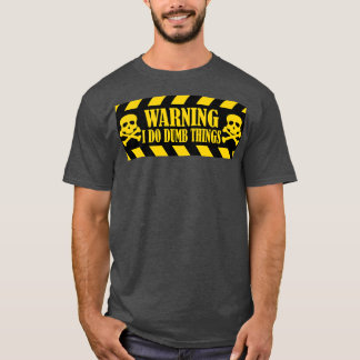 T-shirt Avertissement Je fais des choses factices 2
