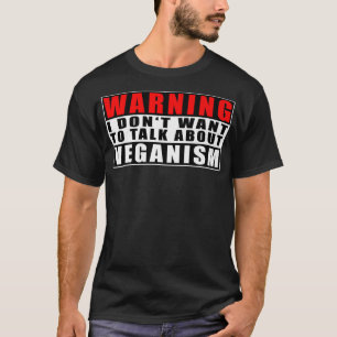 T-shirt Avertissement Je ne veux pas parler de Veganism Fu