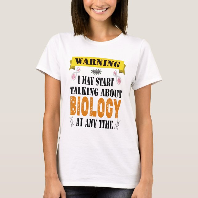 T-shirt avertissement je peux commencer à parler de biolog (Devant)