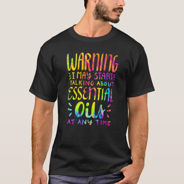 T-shirt Avertissement Je Peux Parler De Huile Essentielle (Devant)