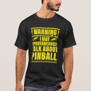 T-shirt Avertissement Je Peux Parler Spontanément De Pinba