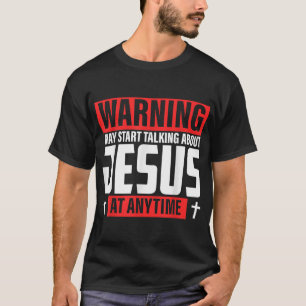 T-shirt Avertissement Je Pourrais Commencer À Parler De Jé