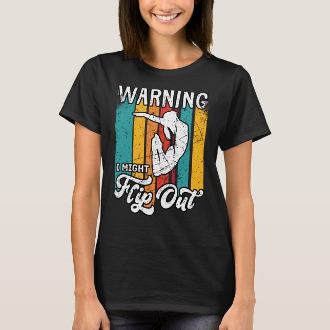 T-shirt Avertissement Je Pourrais Retourner Gymnaste Gymna (Devant)
