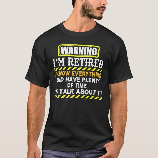 T-shirt Avertissement Je Suis Retraité - Pour Les Aînés Co (Devant)