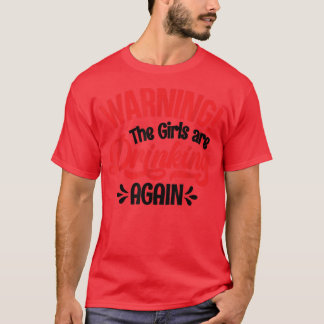 T-shirt Avertissement Les filles boivent de nouveau T-shir