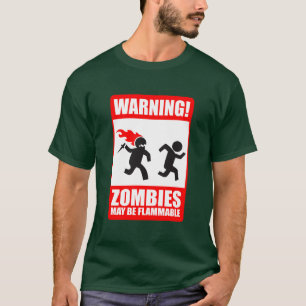T-shirt Avertissement : Les zombis sont inflammables