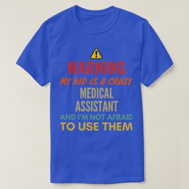 T-shirt Avertissement Mon Enfant Est Fou Assistant Médical (Design devant)