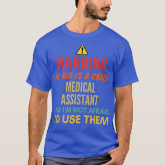 T-shirt Avertissement Mon Enfant Est Fou Assistant Médical