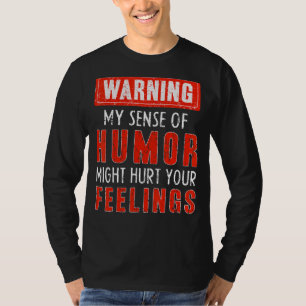 T-shirt Avertissement Mon Sens D'Humour Pourrait Nuire À V
